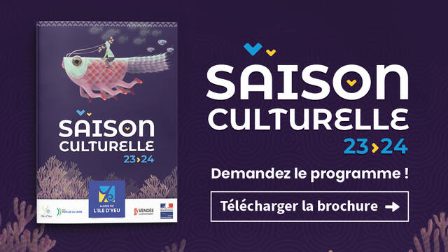 Découvrez le programme de la saison culturelle 2023/2024 de la Mairie de l'ile d'Yeu. 