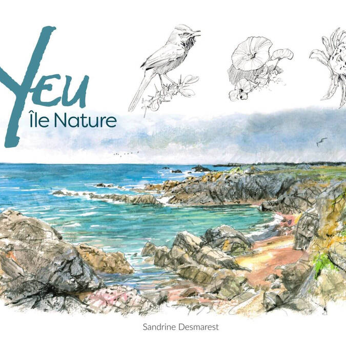 Livre "Yeu, île nature" (15 €), par Sandrine Desmarets et la LPO Vendée